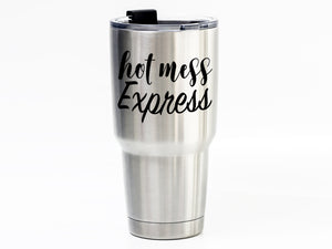 Hot Mess Express, Tumbler & Yeti Vinyl Decal, Coffee Mug Vinyl Decal, Vinyl Decal