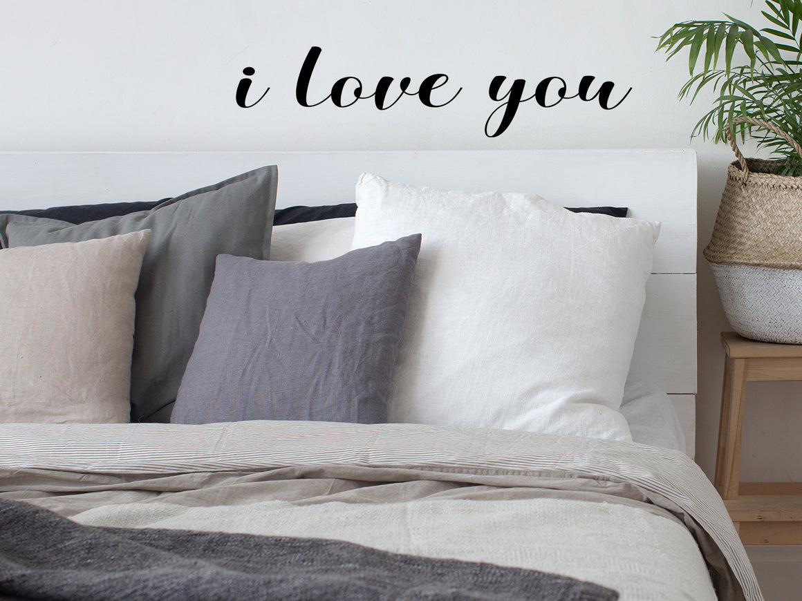 I love you, Bedroom Wall Decal, Master Bedroom Wall Decal, Vinyl Wall Decal