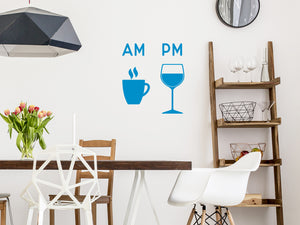 AM Morning Coffee & PM Evening Wine | Kitchen Wall Decal