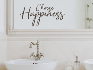 Choose Happiness Cursive | Bathroom Wall Decal