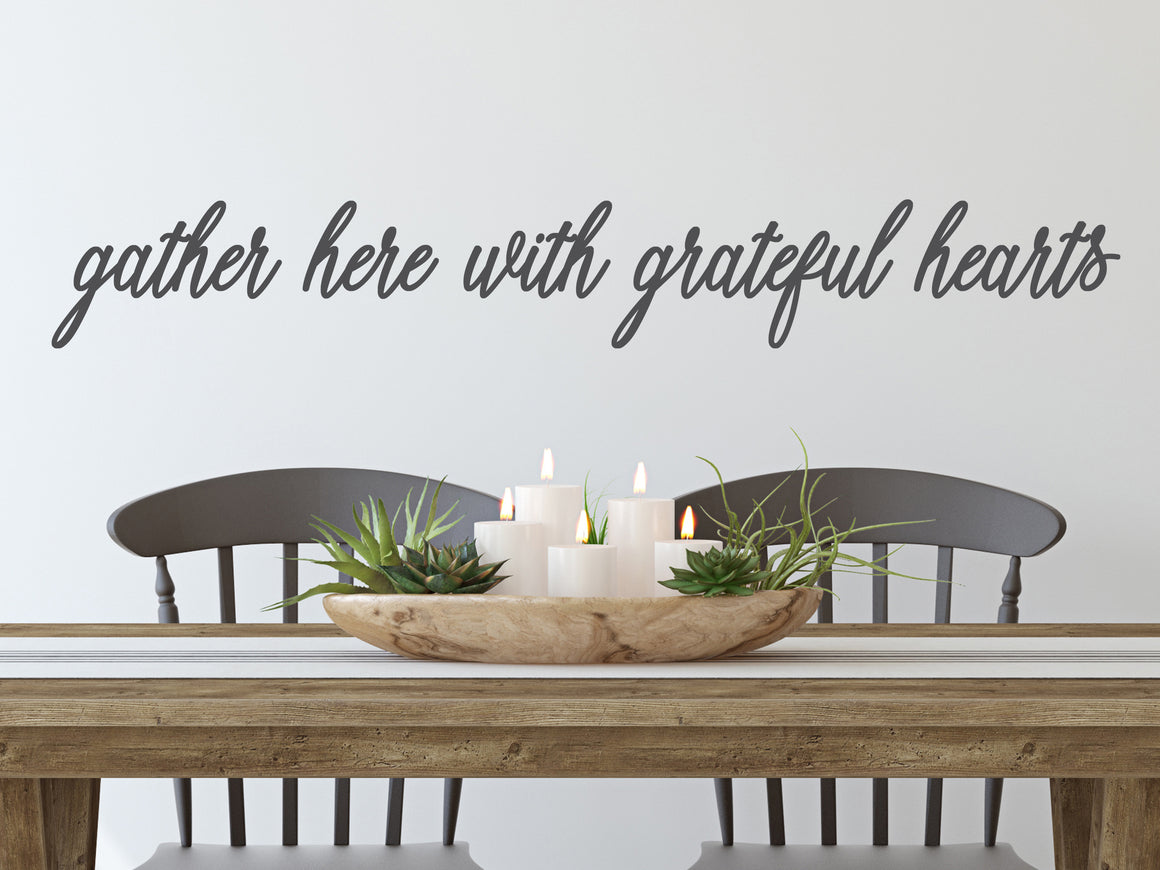Gather Here With Grateful Hearts, Kitchen Wall Decal, Dining Room Wall Decal, Vinyl Wall Decal, Bible Verse Wall Decal 