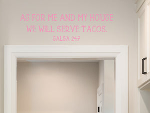 As For Me And My House We Will Serve Tacos | Kitchen Wall Decal