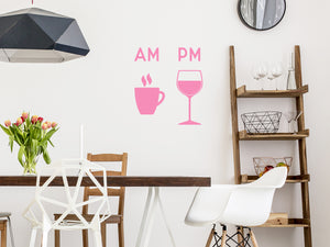 AM Morning Coffee & PM Evening Wine | Kitchen Wall Decal