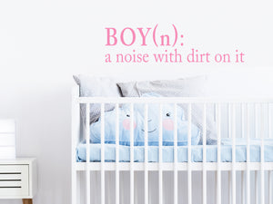 Boy A Noise With Dirt On It | Wall Decal For Kids