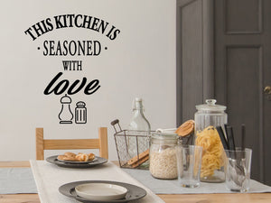 This Kitchen Is Seasoned With Love, Kitchen Wall Decal, Vinyl Wall Decal