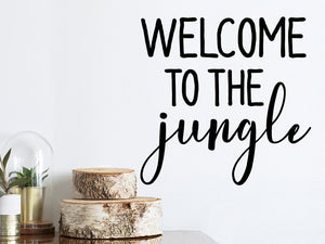 Welcome To The Jungle, Living Room Wall Decal, Family Room Wall Decal, Vinyl Wall Decal