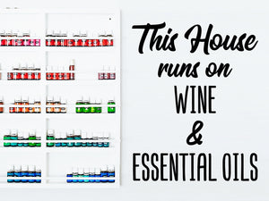 This House Runs On Wine And Essential Oils, , Essential Oil Decal, Vinyl Wall Decal, Essential Oil Rack And Shelf