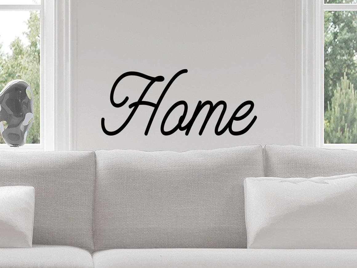 Home, Home Decal, Home Wall Decal, Living Room Wall Decal, Family Room Wall Decal, Vinyl Wall Decal