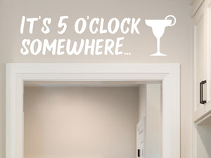 It's Five O'clock Somewhere Bold | Kitchen Wall Decal
