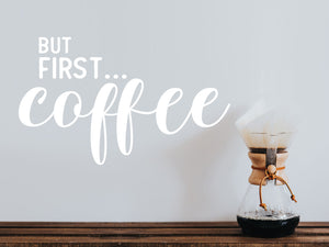 But First Coffee Print | Kitchen Wall Decal