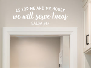 As For Me And My House We Will Serve Tacos Script | Kitchen Wall Decal