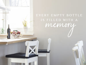 Every Empty Bottle Is Filled With A Memory Script | Kitchen Wall Decal