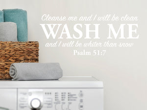 Cleanse Me And I Will Be Clean Script | Laundry Room Wall Decal