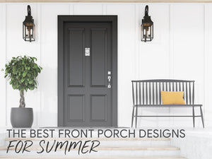 An image of a front porch, nicely decorated with words at the bottom that say, 'the best front porch designs for summer.'