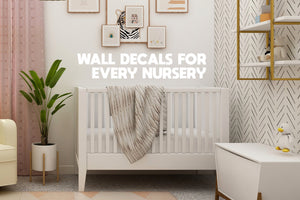 Wall decal for kids that says ‘Wall decals for every nursery’ on a kid’s room wall. 