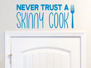 Never Trust A Skinny Cook (Fork) | Kitchen Wall Decal