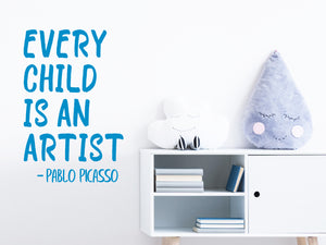 Every Child Is An Artist | Wall Decal For Kids