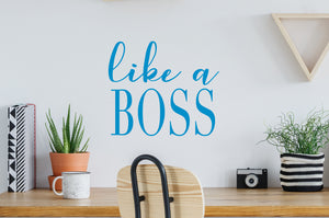 Like A Boss | Office Wall Decal