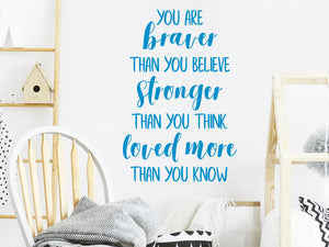 You Are Braver Than You Believe | Kids Room Wall Decal