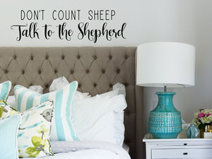 Don't Count The Sheep Talk To The Shepherd, Bedroom Wall Decal, Master Bedroom Wall Decal, Vinyl Wall Decal