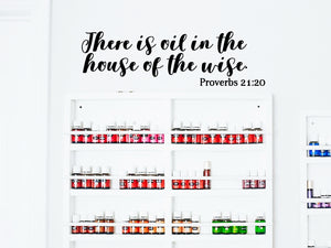 There Is Oil In The House Of The Wise, Proverbs 21:20, Essential Oil Decal, Vinyl Wall Decal, Bible Verse Wall Decal