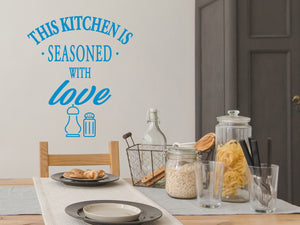 This Kitchen Is Seasoned With Love | Kitchen Wall Decal