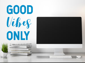 Good Vibes Only | Office Wall Decal