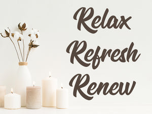 Relax Refresh Renew | Bathroom Wall Decal