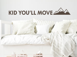 Kid You'll Move Mountains Image | Wall Decal For Kids