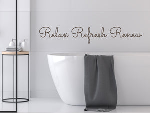 Relax Refresh Renew Modern | Bathroom Wall Decal