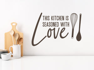 This Kitchen Is Seasoned With Love | Kitchen Wall Decal