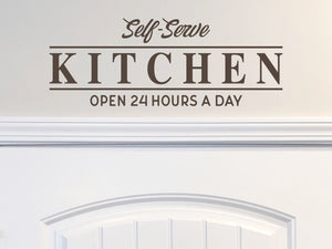 Self-Serve Kitchen Open 24 Hours A Day | Kitchen Wall Decal