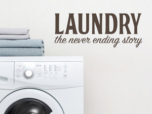 Laundry The Never Ending Story Bold | Laundry Room Wall Decal