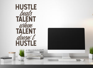 Hustle Beats Talent When Talent Doesn’t Hustle | Office Wall Decal