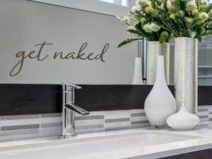 Get Naked Cursive | Bathroom Mirror Decal