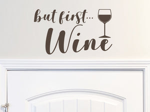 But First Wine (Glass) | Kitchen Wall Decal