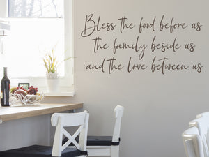 Bless The Food Before Us The Family Beside Us And The Love Between Us Script | Kitchen Wall Decal