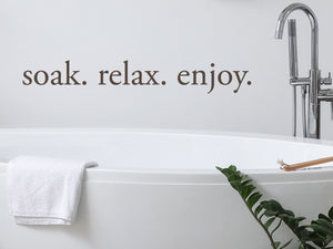 Soak Relax Enjoy Print | Bathroom Wall Decal