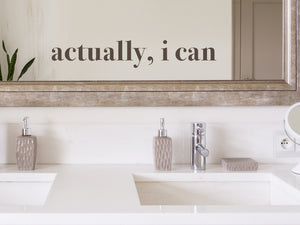 Actually I Can Print | Bathroom Wall Decal