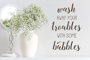 Wash Away Your Troubles With Some Bubbles | Bathroom Wall Decal