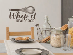 Whip It Real Good Script | Kitchen Wall Decal