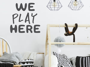 We Play Here | Kids Room Wall Decal