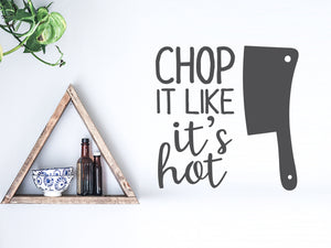 Chop It Like It's Hot | Kitchen Wall Decal