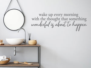 Wake Up Every Morning With The Thought Script | Bathroom Wall Decal