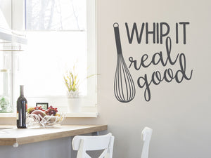 Whip It Real Good Bold | Kitchen Wall Decal