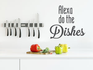 Alexa Do The Dishes Print | Kitchen Wall Decal