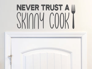 Never Trust A Skinny Cook (Fork) | Kitchen Wall Decal