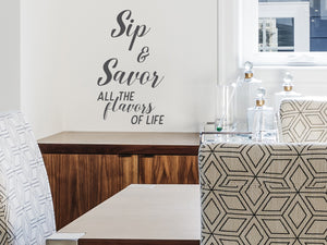 Sip And Savor All The Flavors Of Life | Kitchen Wall Decal