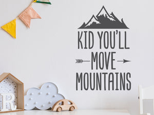 Kid You'll Move Mountains Print | Wall Decal For Kids