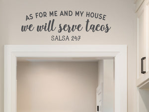 As For Me And My House We Will Serve Tacos Script | Kitchen Wall Decal